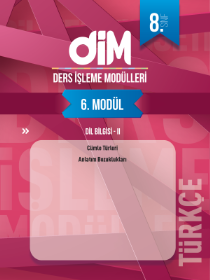 8. SINIF TÜRKÇE DİM - MODÜL-6 - 2022
