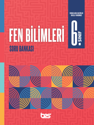 2025 - 6. SINIF FEN BİLİMLERİ SORU BANKASI