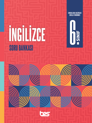 2025 - 6. SINIF İNGİLİZCE SORU BANKASI