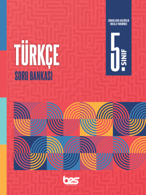 2025 - 5. SINIF TÜRKÇE SORU BANKASI