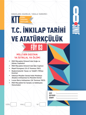 2024 - 8. SINIF T.C. İNKILAP TARİHİ VE ATATÜRKÇÜLÜK  KTT - FÖY-3