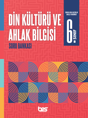 2025 - 6. SINIF DİN KÜLTÜRÜ SORU BANKASI