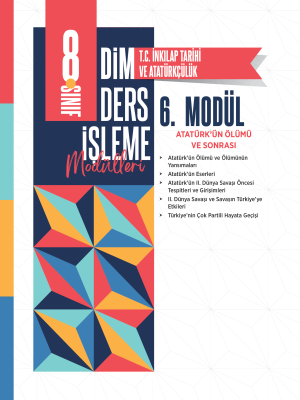 2025 - 8. SINIF T.C. İNKILAP TARİHİ VE ATATÜRKÇÜLÜK DİM - MODÜL-6